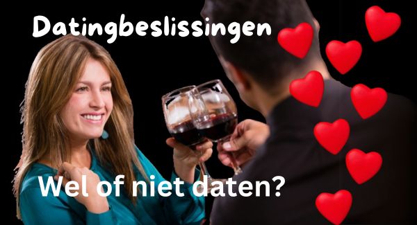 Lees meer over het artikel Datingbeslissingen (1) – daten of niet daten?